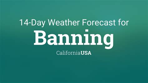 banning ca 10 day weather|Banning, USA 14 day weather forecast .